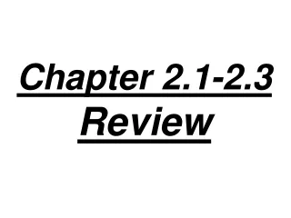 Chapter 2.1-2.3  Review