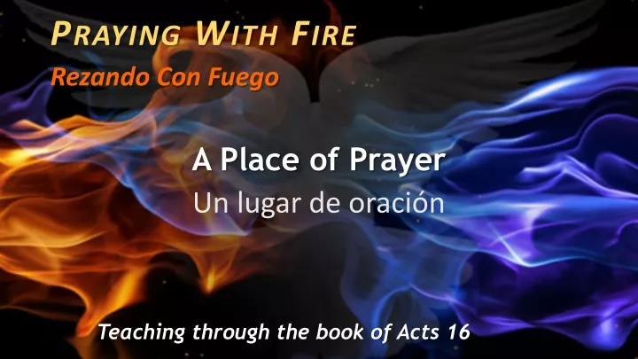 praying with fire rezando con fuego
