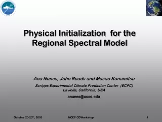 Physical Initialization  for the  Regional Spectral Model