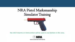NRA Pistol Marksmanship Simulator Training