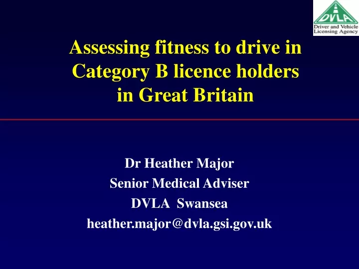 assessing fitness to drive in category b licence holders in great britain