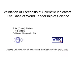 Validation of Forecasts of Scientific Indicators:  The Case of World Leadership of Science