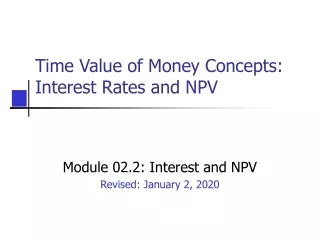 Time Value of Money Concepts:  Interest Rates and NPV