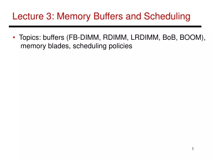 lecture 3 memory buffers and scheduling