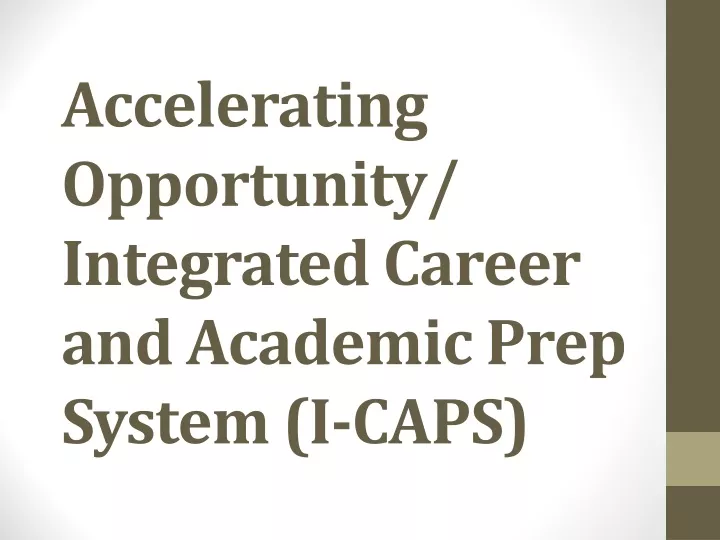 accelerating opportunity integrated career and academic prep system i caps