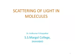 SCATTERING OF LIGHT IN MOLECULES