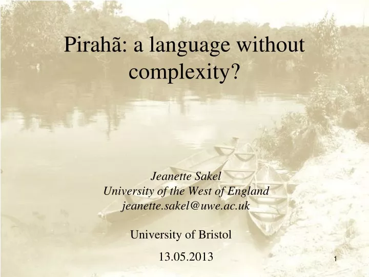 pirah a language without complexity
