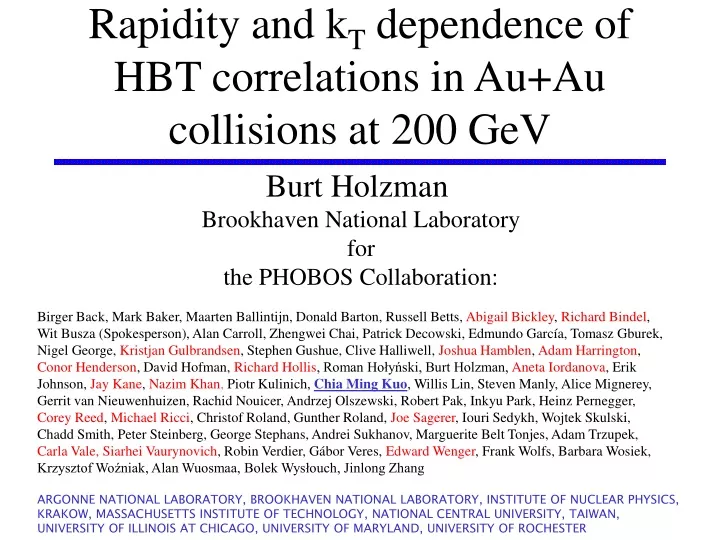 rapidity and k t dependence of hbt correlations in au au collisions at 200 gev