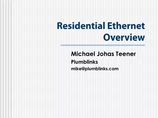 Residential Ethernet Overview