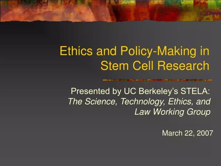 ethics and policy making in stem cell research