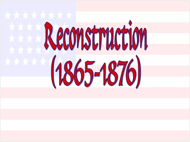 reconstruction 1865 1876