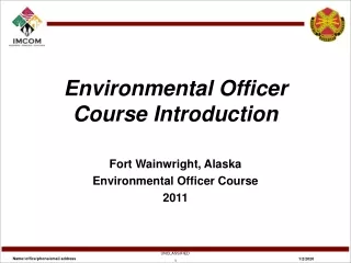 Fort Wainwright, Alaska  Environmental Officer Course 2011