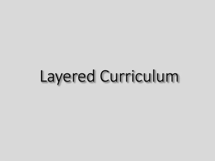 layered curriculum
