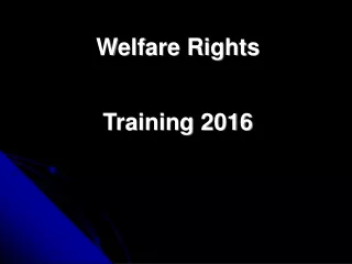 Welfare Rights  Training 2016