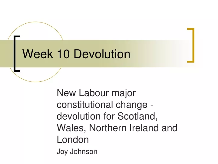 week 10 devolution