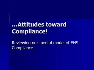 …Attitudes toward Compliance!