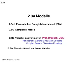 2.34 Modelle     2.341  Ein einfaches Energiebilanz Modell (EBM) 2.342  Komplexere Modele