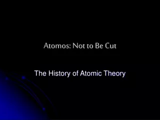 Atomos: Not to Be Cut