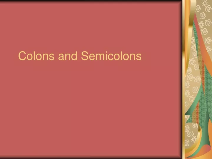 colons and semicolons