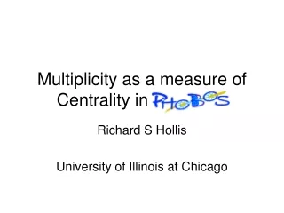 Multiplicity as a measure of Centrality in