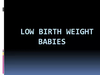 low birth weight babies