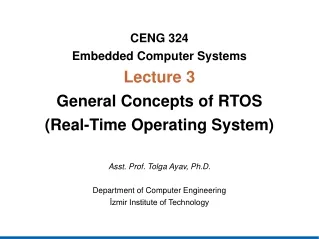 CENG  324 Embedded Computer System s Lecture  3 General Concepts of RTOS