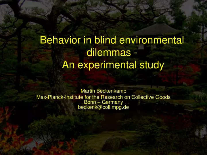 behavior in blind environmental dilemmas an experimental study