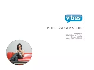 Mobile T2W Case Studies