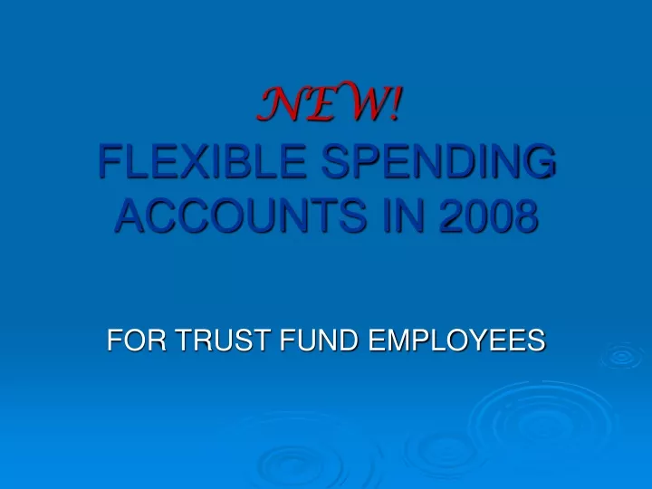new flexible spending accounts in 2008