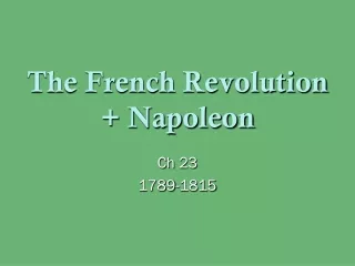 The French Revolution  + Napoleon