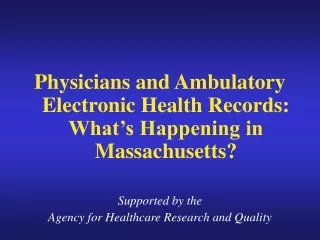 Physicians and Ambulatory Electronic Health Records: What’s Happening in Massachusetts?