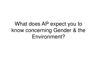 What does AP expect you to know concerning Gender &amp; the Environment?