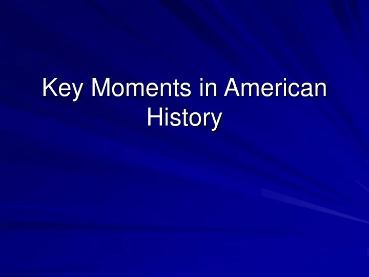 key moments in american history