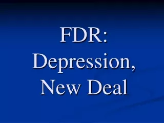FDR: Depression, New Deal
