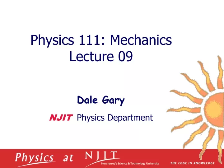 physics 1 11 mechanics lecture 09