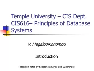 Temple University – CIS Dept. CIS616– Principles of Database Systems