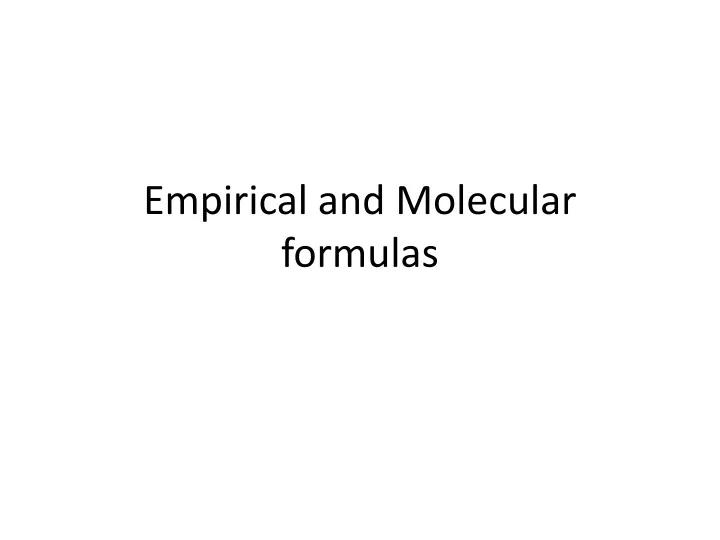 empirical and molecular formulas