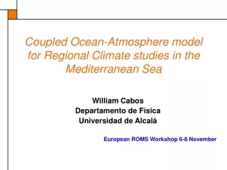 Coupled Ocean-Atmosphere model for Regional Climate studies in the Mediterranean Sea