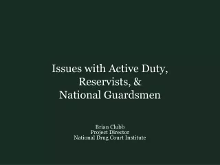 Issues with Active Duty,  Reservists, &amp;  National Guardsmen