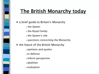 The British Monarchy today  a brief guide to Britain‘s Monarchy  the Queen   the Royal Family