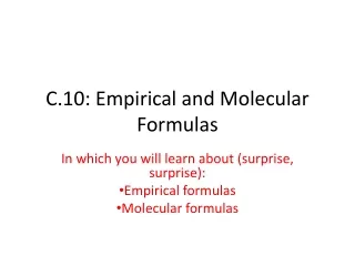 C.10: Empirical and Molecular Formulas