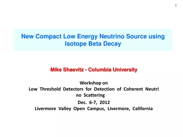 new compact low energy neutrino source using isotope beta decay