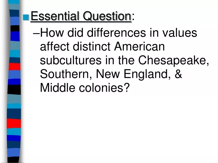 essential question how did differences in values