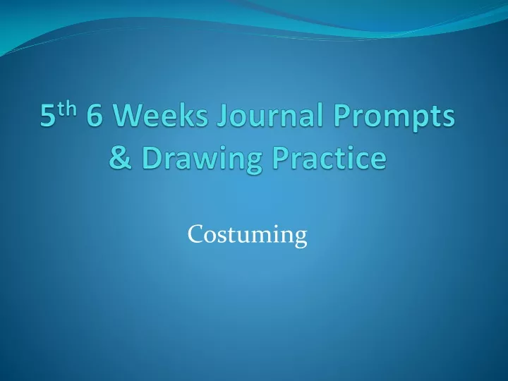 5 th 6 weeks journal prompts drawing practice
