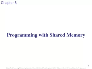 Programming with Shared Memory
