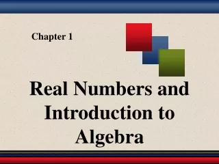 Real Numbers and Introduction to Algebra