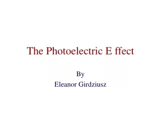 The Photoelectric E ffect
