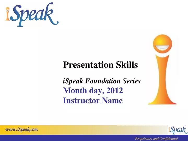 presentation skills ispeak foundation series month day 2012 instructor name