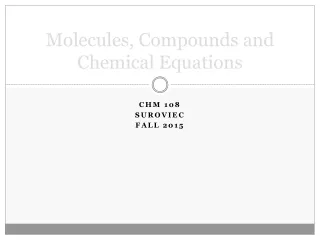 Molecules, Compounds and Chemical Equations