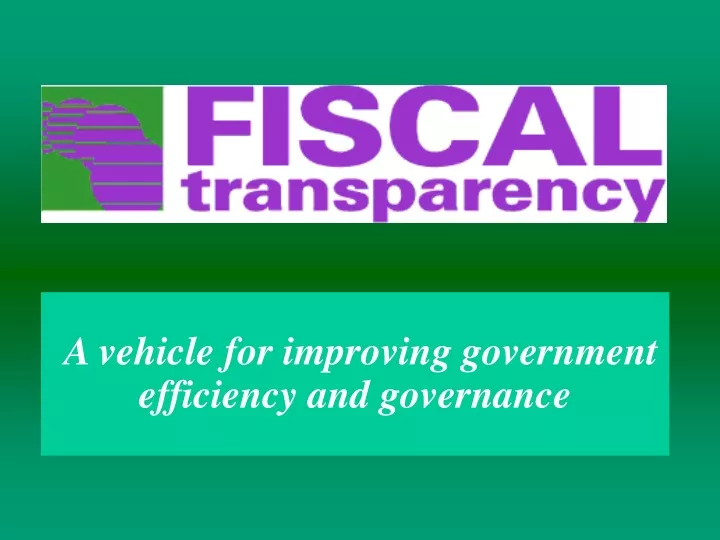 a vehicle for improving government efficiency and governance